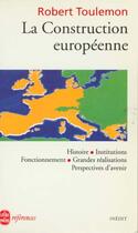 Couverture du livre « La construction europeenne » de Toulemon-R aux éditions Le Livre De Poche