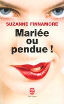 Couverture du livre « Mariee ou pendue » de Finnamore-S aux éditions Le Livre De Poche