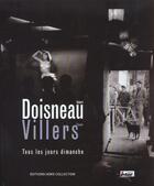 Couverture du livre « Tous Les Jours Dimanche » de Robert Doisneau et Claude Villers aux éditions Hors Collection