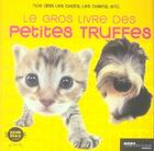 Couverture du livre « Le gros livres des petites truffes » de Morita Yoneo aux éditions Hors Collection