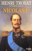 Couverture du livre « Nicolas 1er » de Henri Troyat aux éditions Perrin