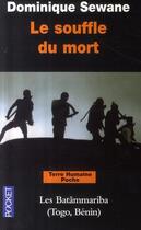 Couverture du livre « Le souffle du mort ; les Batâmmariba (Togo, Bénin) » de Dominique Sewane aux éditions Pocket
