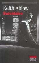 Couverture du livre « Suicidaire » de Keith Ablow aux éditions Rocher