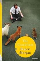 Couverture du livre « The consultant » de Rupert Morgan aux éditions Didier