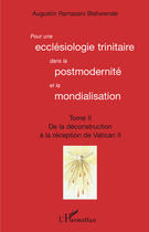 Couverture du livre « Pour une ecclésiologie Tome 2 ; trinitaire dans la postmodernité et la mondialisation ; de la deconstruction à la réception du Vatican » de Augustin Ramazani Bishwende aux éditions L'harmattan