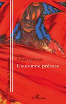 Couverture du livre « L'automne précoce » de Kazem Shahryari aux éditions L'harmattan