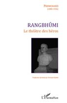 Couverture du livre « Rangbhûmi ; le théâtre des héros » de Premchand aux éditions L'harmattan