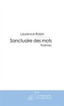 Couverture du livre « Sanctuaire des mots » de Robin-L aux éditions Editions Le Manuscrit