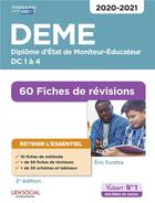 Couverture du livre « DEME, diplôme d'état de moniteur-éducateur ; domaines de compétence 1 à 4 ; 60 fiches de révisions (édition 2020/2021) » de Eric Furstos aux éditions Vuibert