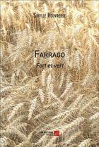 Couverture du livre « Farrago fort et vert » de Sibylle Houvresse aux éditions Editions Du Net