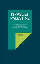 Couverture du livre « Israël et Palestine : Droit Divin ou Droit Contemporain - Chroniques mortifères » de Med Kamel Yahiaoui aux éditions Books On Demand