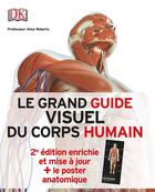 Couverture du livre « Le grand guide visuel du corps humain (2e édition) » de Alice Roberts aux éditions Pearson