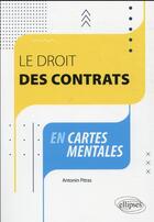 Couverture du livre « Le droit des contrats en cartes mentales » de Antonin Pitras aux éditions Ellipses
