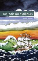 Couverture du livre « De jadis ou d'ailleurs » de Robert Romieu aux éditions Publibook