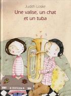 Couverture du livre « Une valise, un chat et un tuba » de Judith Loske aux éditions Mineditions