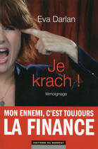 Couverture du livre « Je krach ! » de Eva Darlan aux éditions Editions Du Moment