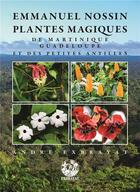 Couverture du livre « Plantes magiques de Martinique, Guadeloupe et des Petites Antilles » de Andre Exbrayat aux éditions L'harmattan