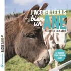 Couverture du livre « J'accueillerais bien un âne ! le choisir et en prendre soin » de Sandrine Lemaire aux éditions Terre Vivante