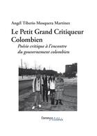 Couverture du livre « Le petit grand critiqueur colombien » de Angel Tiberio Mosquera Martinez aux éditions Melibee