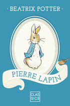 Couverture du livre « Pierre Lapin » de Beatrix Potter aux éditions Storylab