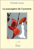 Couverture du livre « La passagère de l'automne » de Michelle Soyer aux éditions Abatos