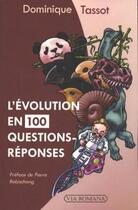 Couverture du livre « L'évolution en 100 questions réponses » de Dominique Tassot aux éditions Via Romana