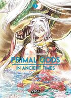 Couverture du livre « Primal gods in ancient times Tome 3 » de Kenji Tsurubuchi aux éditions Vega Dupuis