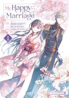 Couverture du livre « My happy marriage Tome 1 » de Akumi Agitogi et Rito Kosaka aux éditions Kurokawa