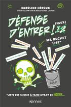 Couverture du livre « Défense d'entrer ! filles Tome 12 : ma bucket list » de Caroline Heroux et Catriona Larouche aux éditions Les 3 As