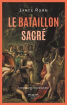 Couverture du livre « Le bataillon sacré » de James Romm aux éditions Bouquins