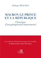 Couverture du livre « Macron le prince et la république : chronique d'un quinquennat mouvementé » de Philippe Brachet aux éditions Les Trois Colonnes