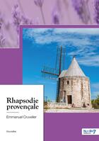 Couverture du livre « Rhapsodie provençale » de Emmanuel Cruvelier aux éditions Nombre 7