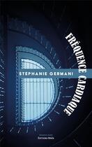 Couverture du livre « Fréquence cardiaque » de Germani Stephanie aux éditions Editions Maia