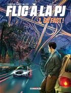 Couverture du livre « Flic à la PJ Tome 1 : go fast ! » de Eric Corbeyran et Luca Malisan et Ludovic Armoet aux éditions Delcourt