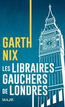 Couverture du livre « Les libraires gauchers de Londres » de Garth Nix aux éditions Leha