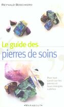 Couverture du livre « Guide Pratique Des Pierres De Soins » de Reynald Boschiero aux éditions Marabout
