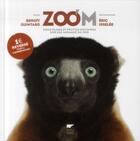 Couverture du livre « Zoo'm ; gros plan et petites histoires sur les animaux du zoo » de Benoit Quintard et Eric Isselee aux éditions Delachaux & Niestle