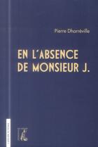 Couverture du livre « En l'absence de Monsieur J. » de Pierre Dharreville aux éditions Editions De L'atelier