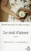 Couverture du livre « Le mal d'aimer » de Drusilla Campbell aux éditions Belfond