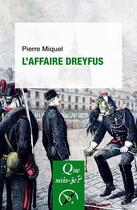 Couverture du livre « L'affaire Dreyfus » de Pierre Miquel aux éditions Que Sais-je ?