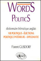 Couverture du livre « Words politics » de Florent Gusdorf aux éditions Ellipses