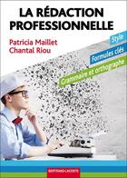 Couverture du livre « La redaction professionnelle » de Maillet-Riou aux éditions Bertrand Lacoste