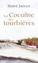 Couverture du livre « La cocaine des tourbieres » de Herve Jaouen aux éditions Ouest France