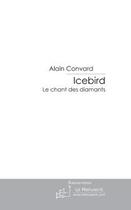 Couverture du livre « Icebird » de Convard-A aux éditions Editions Le Manuscrit