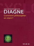 Couverture du livre « Comment philosopher en Islam ? » de Diagne aux éditions Panama