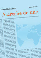 Couverture du livre « Accroche de une » de Anne-Marie Letrot aux éditions Benevent