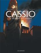 Couverture du livre « Cassio Tome 8 ; le peintre des morts » de Henri Recule et Stephen Desberg aux éditions Lombard