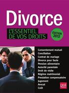 Couverture du livre « Divorce ; l'essentiel de vos droits (édition 2012) » de  aux éditions Prat