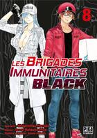 Couverture du livre « Les brigades immunitaires - black Tome 8 » de Shigemitsu Harada et Issei Hatsuyoshiya et Akane Shimizu aux éditions Pika