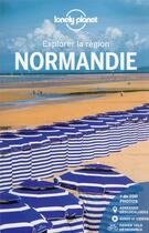 Couverture du livre « Explorer la région ; Normandie (5e édition) » de Collectif Lonely Planet aux éditions Lonely Planet France